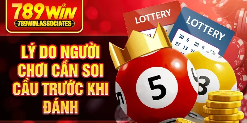 Soi Cầu 6 Số Miền Bắc - Soi Cầu Chuẩn Từng Ngày Cho Bạn 2 Lý do người chơi cần soi cầu trước khi đánh